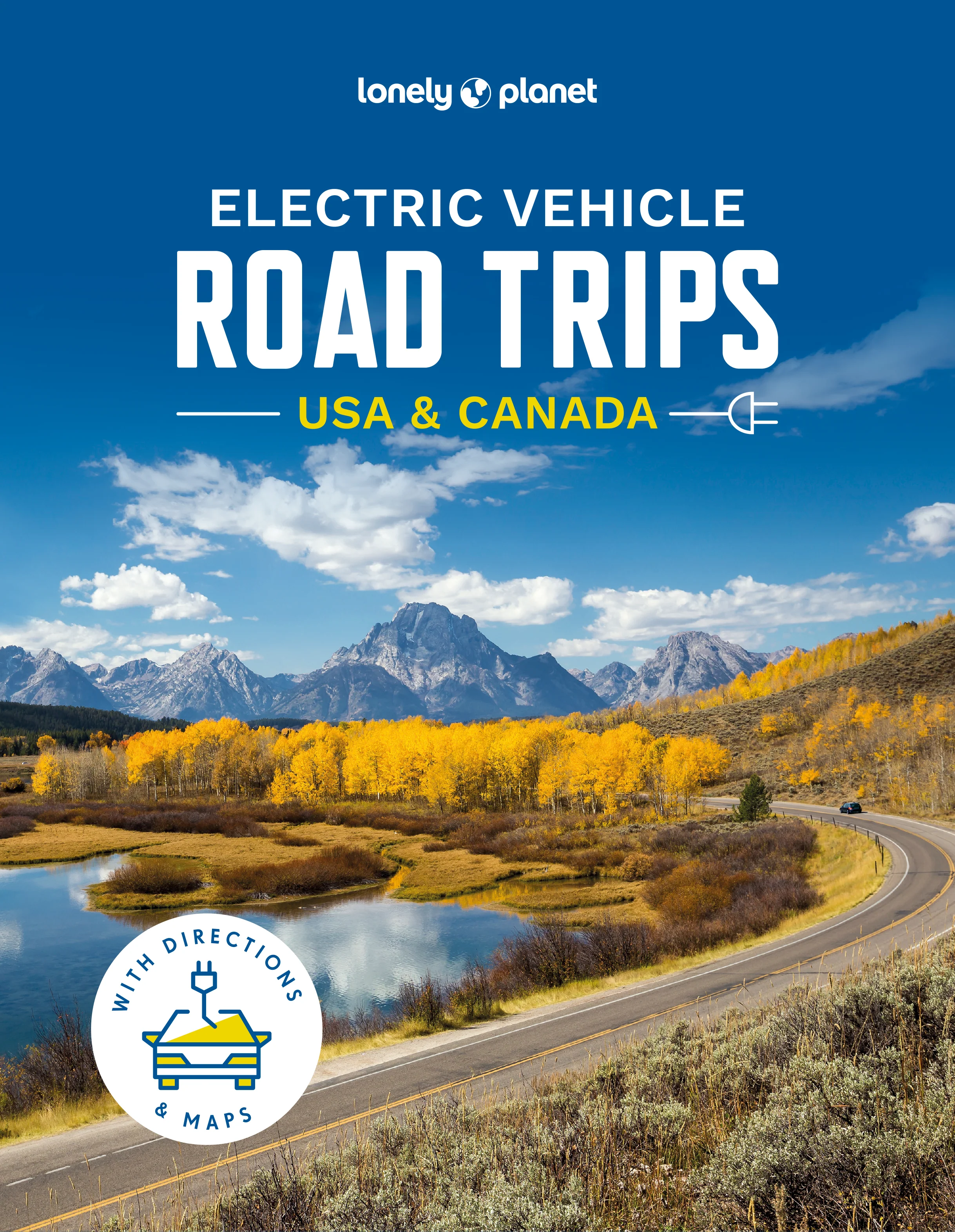 Electric Vehicle Road Trips USA & Canada - Lonely Planet Travel Guidebooks