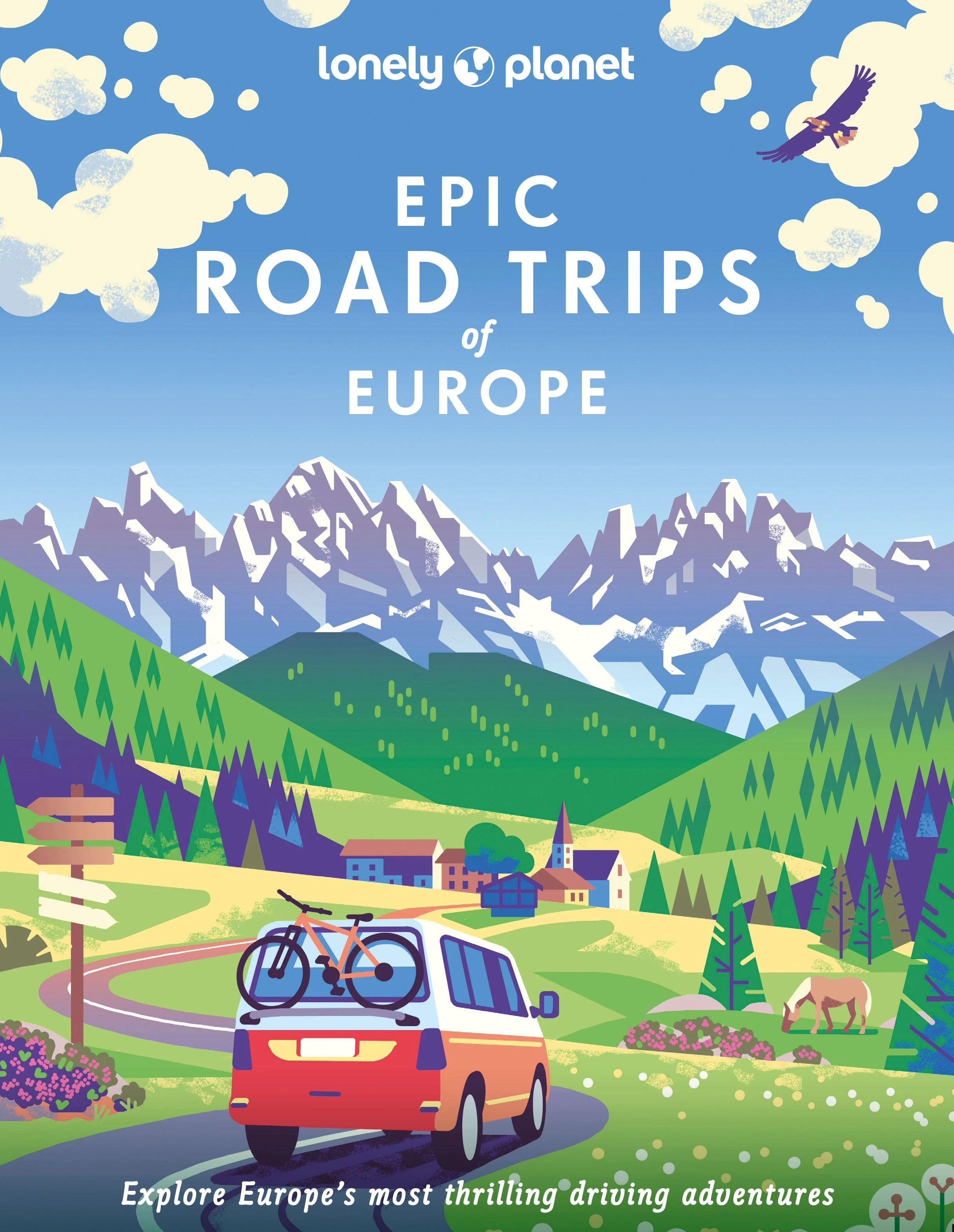 Epic Road Trips Of Europe - Book + EBook - Lonely Planet Travel Guidebooks